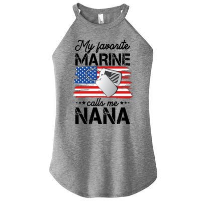 My Favorite Marine Calls Me Nana Women’s Perfect Tri Rocker Tank