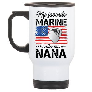 My Favorite Marine Calls Me Nana Stainless Steel Travel Mug