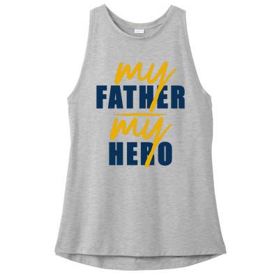 My Father My Hero Cute Dad Gift Ladies PosiCharge Tri-Blend Wicking Tank