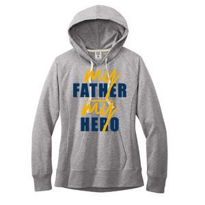 My Father My Hero Cute Dad Gift Women's Fleece Hoodie