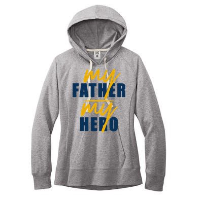 My Father My Hero Cute Dad Gift Women's Fleece Hoodie
