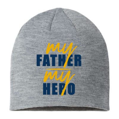 My Father My Hero Cute Dad Gift Sustainable Beanie