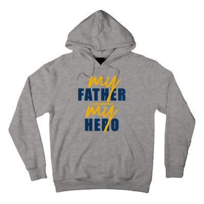 My Father My Hero Cute Dad Gift Tall Hoodie