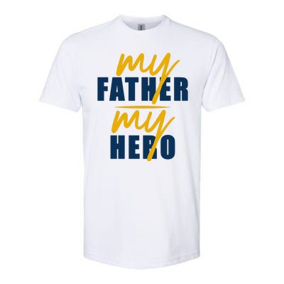 My Father My Hero Cute Dad Gift Softstyle® CVC T-Shirt