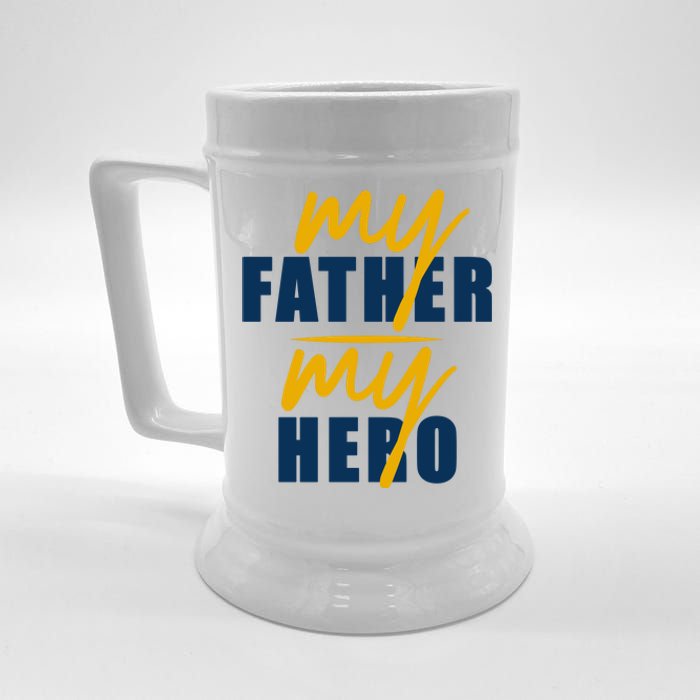 My Father My Hero Cute Dad Gift Beer Stein