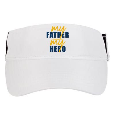 My Father My Hero Cute Dad Gift Adult Drive Performance Visor