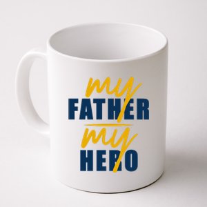 My Father My Hero Cute Dad Gift Coffee Mug