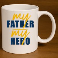 My Father My Hero Cute Dad Gift 11oz C Handle Ceramic Mug