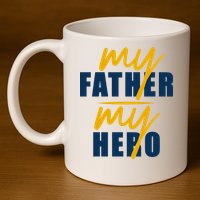 My Father My Hero Cute Dad Gift 11oz C Handle Ceramic Mug