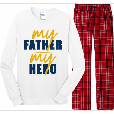 My Father My Hero Cute Dad Gift Long Sleeve Pajama Set