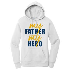 My Father My Hero Cute Dad Gift Women's Pullover Hoodie