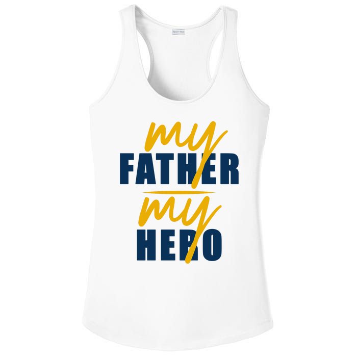 My Father My Hero Cute Dad Gift Ladies PosiCharge Competitor Racerback Tank