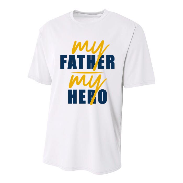 My Father My Hero Cute Dad Gift Youth Performance Sprint T-Shirt