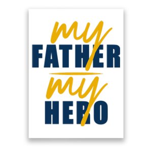 My Father My Hero Cute Dad Gift Poster