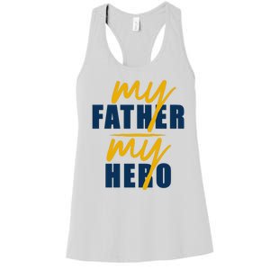 My Father My Hero Cute Dad Gift Women's Racerback Tank