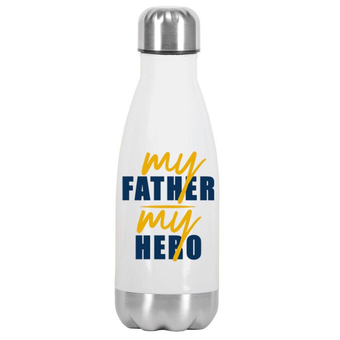 My Father My Hero Cute Dad Gift Stainless Steel Insulated Water Bottle