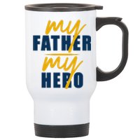 My Father My Hero Cute Dad Gift Stainless Steel Travel Mug