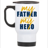 My Father My Hero Cute Dad Gift Stainless Steel Travel Mug