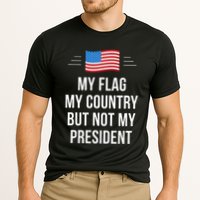 My Flag My Country But Not My President Performance Shirt