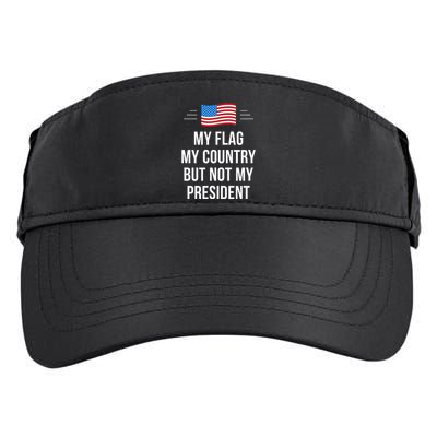 My Flag My Country But Not My President Adult Drive Performance Visor