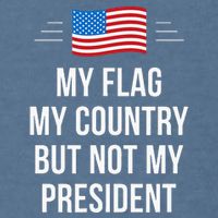 My Flag My Country But Not My President Garment-Dyed Sweatshirt