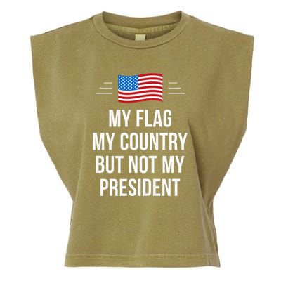 My Flag My Country But Not My President Garment-Dyed Women's Muscle Tee