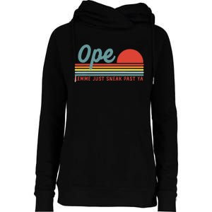 Men Funny Midwest Gift Ope Just Gonna Sneak Right Past Ya Womens Funnel Neck Pullover Hood