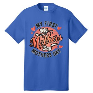 My First Mothers Day Fun Mom Celebration Holiday Thr Meaningful Gift Tall T-Shirt