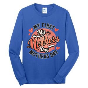 My First Mothers Day Fun Mom Celebration Holiday Thr Meaningful Gift Tall Long Sleeve T-Shirt