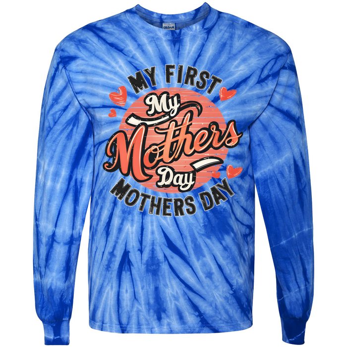 My First Mothers Day Fun Mom Celebration Holiday Thr Meaningful Gift Tie-Dye Long Sleeve Shirt