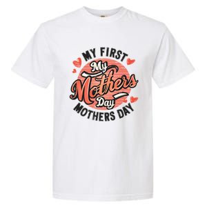 My First Mothers Day Fun Mom Celebration Holiday Thr Meaningful Gift Garment-Dyed Heavyweight T-Shirt