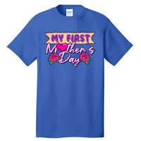 My First Mothers Day Pregnancy Announcemeaningful Gift Mom To Be Gift Tall T-Shirt