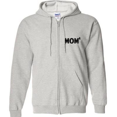 Mom4, Four, Mother's Day, Best Mom, Mother of 4 Full Zip Hoodie