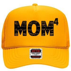 Mom4, Four, Mother's Day, Best Mom, Mother of 4 High Crown Mesh Back Trucker Hat