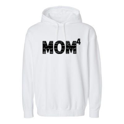 Mom4, Four, Mother's Day, Best Mom, Mother of 4 Garment-Dyed Fleece Hoodie