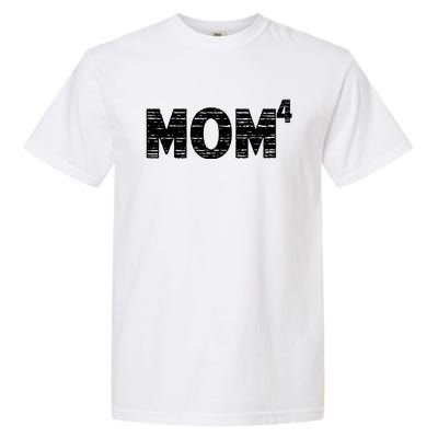 Mom4, Four, Mother's Day, Best Mom, Mother of 4 Garment-Dyed Heavyweight T-Shirt