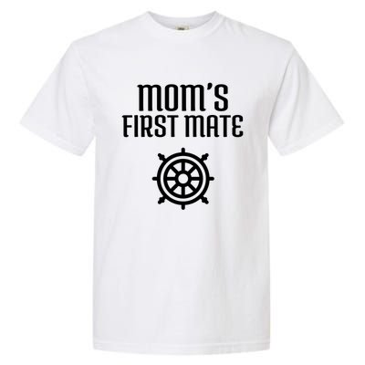 Mom's First Mate Boating Boat Sailor Boat Sailing Captain Gift Garment-Dyed Heavyweight T-Shirt