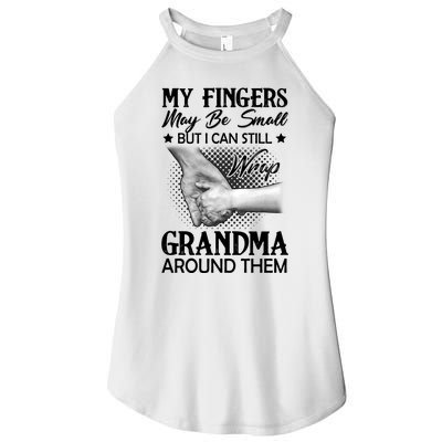 My Fingers Maybe Small But I Can Still Wrap Grandma Around Them Women’s Perfect Tri Rocker Tank