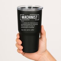Machinist For Menfunny Machinist Premium Tumbler
