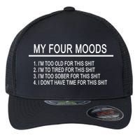 My Four Moods, Funny Quote Design Flexfit Unipanel Trucker Cap
