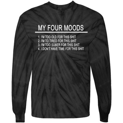 My Four Moods, Funny Quote Design Tie-Dye Long Sleeve Shirt