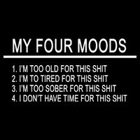 My Four Moods, Funny Quote Design Women's V-Neck T-Shirt