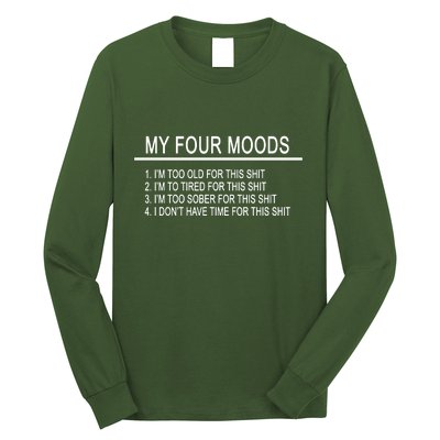 My Four Moods, Funny Quote Design Long Sleeve Shirt