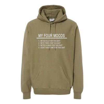 My Four Moods, Funny Quote Design Premium Hoodie