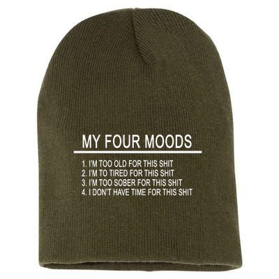 My Four Moods, Funny Quote Design Short Acrylic Beanie