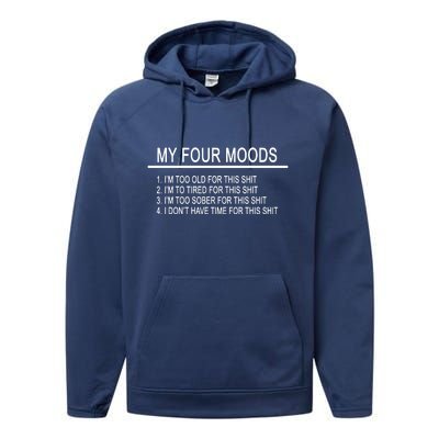 My Four Moods, Funny Quote Design Performance Fleece Hoodie