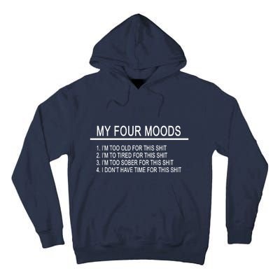 My Four Moods, Funny Quote Design Tall Hoodie