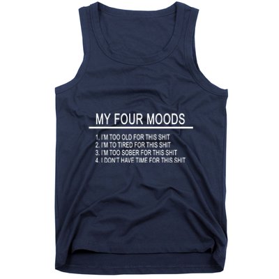 My Four Moods, Funny Quote Design Tank Top