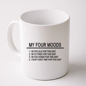 My Four Moods, Funny Quote Design Coffee Mug