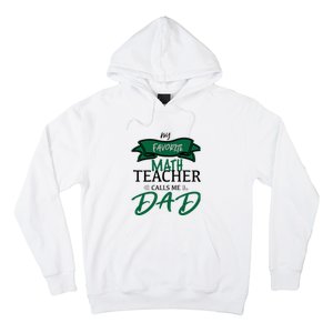 My Favorite Math Teacher Calls Me Dad Gift Father's Day Hoodie